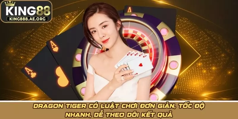 Dragon Tiger có luật chơi đơn giản, tốc độ nhanh, dễ theo dõi kết quả Dragon Tiger có luật chơi đơn giản, tốc độ nhanh, dễ theo dõi kết quả