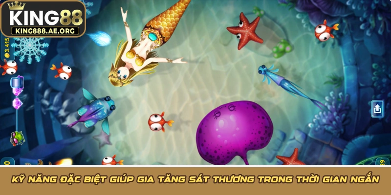 Kỹ năng đặc biệt giúp gia tăng sát thương trong thời gian ngắn Kỹ năng đặc biệt giúp gia tăng sát thương trong thời gian ngắn