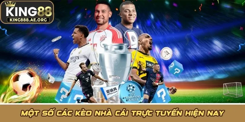 Một số các kèo nhà cái trực tuyến hiện nay Một số các kèo nhà cái trực tuyến hiện nay